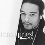 マキシ・プリースト/ボナファイド