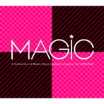 MAGIC〜A COLLECTION OF BLACK DISCO CLASSICS mixed by DJ KAWASAKI