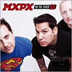MXPX/オン・ザ・カヴァーII