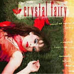クリスタル・フェアリー/クリスタル・フェアリー