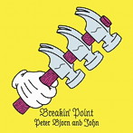 ピーター・ビヨーン＆ジョン/ブレイキン・ポイント