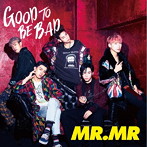 MR.MR/GOOD TO BE BAD（初回生産限定盤）（DVD付）