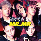 MR.MR/GOOD TO BE BAD（通常盤）