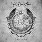 トゥ・ダイ・フォー/サムサラ