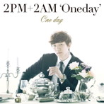 2PM＋2AM’Oneday’/One day（初回生産限定盤F）（ジュノ盤）