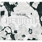 SPYAIR/RE-BIRTH（初回生産限定盤）（Blu-ray Disc付）