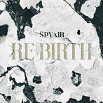 SPYAIR/RE-BIRTH