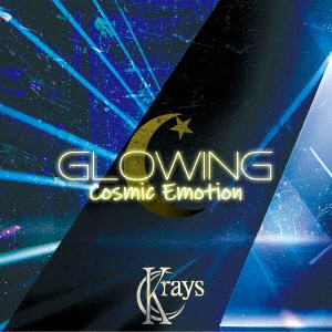 Krays/Glowing/Cosmic Emotion