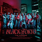 RAMPAGE from EXILE TRIBE/BLACK TOKYO（Blu-ray Disc付）
