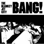 ブランキー・ジェット・シティ/BANG！