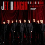 JET BOY BANGERZ from EXILE TRIBE/JET BANGIN’（通常盤）