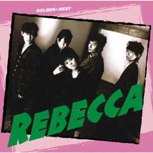 レベッカ/GOLDEN☆BEST REBECCA
