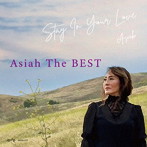 Asiah/Asiah The BEST -Stay in Your love-