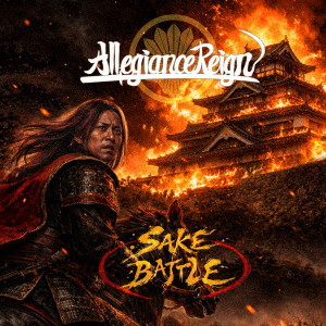 Allegiance Reign/SAKE BATTLE