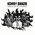 KENNY BAKER/Fighting The Crave For Self-Destruction