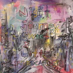 SPIDER CABINETS/Night journey， sweet ＆ bitter
