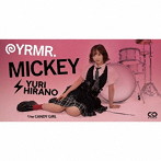 平野友里/ＭＩＣＫＥＹ　ｃ／ｗ　ＣＡＮＤＹ　ＧＩＲＬ（初回限定盤）