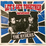 RYDERS/LET’S GET TOGETHER ’REVENGE’