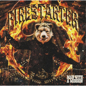 MAN WITH A MISSION/Firestarter（初回生産限定盤）（DVD付）