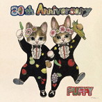 PUFFY/30th Anniversary（完全生産限定盤）（DVD付）