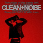 CLEAN＋NOISE（初回限定盤A）（DVD付）