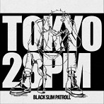 BLACK SLIM PATROLL/TOKYO 28PM