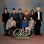 SUPER★DRAGON/STAR（初回限定盤）（Blu-ray Disc付）