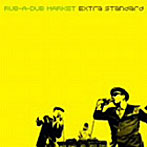 rub-a-dub market/Extra Standard