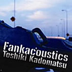 角松敏生/Fankacoustics