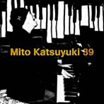 ミトカツユキ/39（サンキュー）