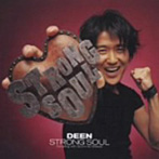 DEEN/Strong Soul（初回生産限定盤）（DVD付）