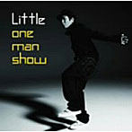 LITTLE/ワンマンショウ