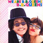 B.B.クィーンズ/We are B.B.クィーンズ