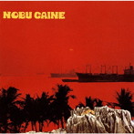 NOBU CAINE/NOBU CAINE