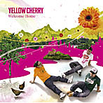 Yellow Cherry/Welcome Home