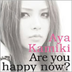 上木彩矢/Are you happy now？（初回限定盤A）（DVD付）