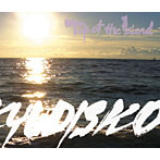 RYUKYUDISKO/Top of the Island