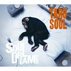 TARO SOUL/Soul Dreamer