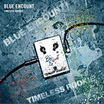 BLUE ENCOUNT/TIMELESS ROOKIE