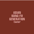 ASIAN KUNG-FU GENERATION/Easter