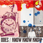DOES/KNOW KNOW KNOW