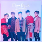 FlowBack/Heartbreaker（初回生産限定盤）（DVD付）