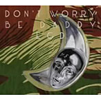 ECD/Don’t Worry be daddy