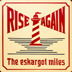 eskargot miles/RISE AGAIN