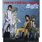 SHIPS/TOKYO FRIEND☆SHIPS