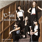 ℃-ute/I miss you/THE FUTURE（初回生産限定盤A）（DVD付）