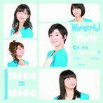 Juice=Juice/Wonderful World/Ca va ？Ca va ？（初回生産限定盤A）（DVD付）