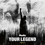 Mayday/YOUR LEGEND 〜燃ゆる命〜