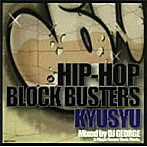 HIP-HOP BLOCK BUSTERS KYUSYU