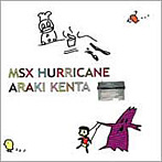 ARAKI KENTA/MSX HURRICANE
